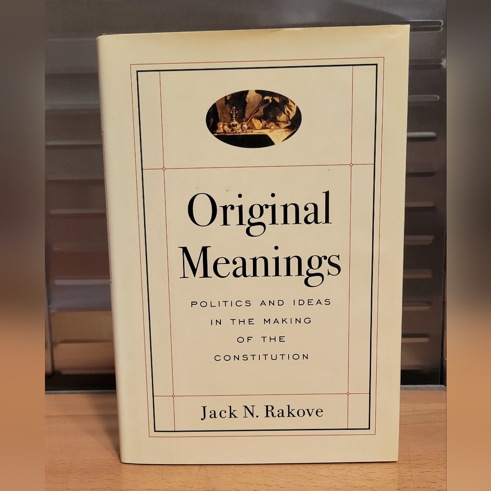 VTG 1996 1st Edition Original Meanings by Jack N. Rakove HC/DJ Good Condition